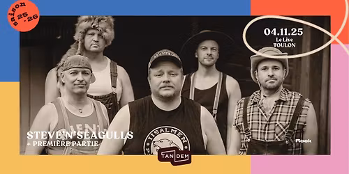 STEVE'N'SEAGULLS + SIXPENNY MILLIONNAIRE - Le Live (Toulon)