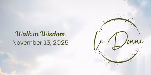 Le Donne Concert - Walk in Wisdom