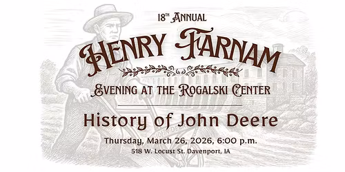 A Henry Farnam Evening at the Rogalski Center