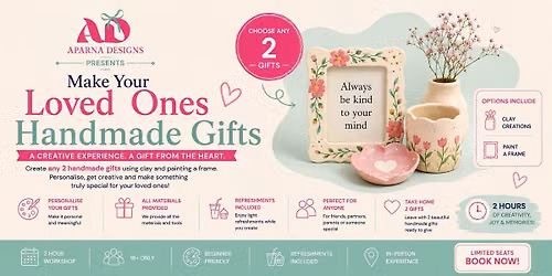 Make your loved ones Handmade Gifts