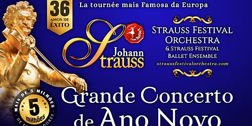 GRANDE CONCERTO ANO NOVO | STRAUSS FESTIVAL ORCHESTRA & BALLET