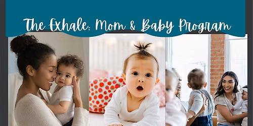 The Exhale: Mom and Baby 6-week Series (East End)