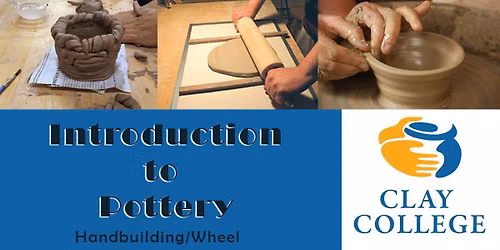 Intro to Pottery - Handbuilding\/Wheel- Mon 11\/9 to 12\/21