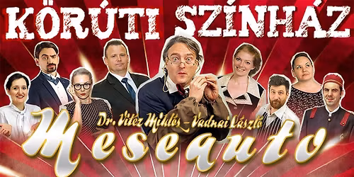 Meseaut\u00f3 a K\u00f6r\u00fati Sz\u00ednh\u00e1z el\u0151ad\u00e1s\u00e1ban