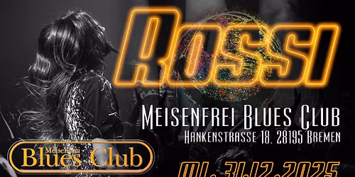 ROSSI Silvester im Blues Club Meisenfrei