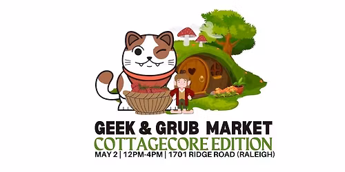 Raleigh Geek and Grub Market (Cottagecore Edition)