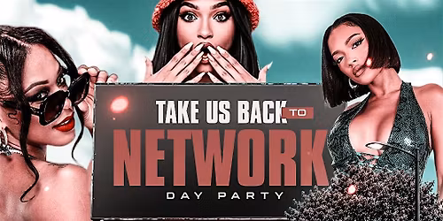 Take us back to Network Day Party