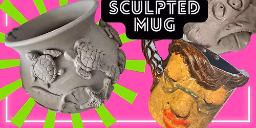 March 6th 5pm Sculpted Mug Workshop