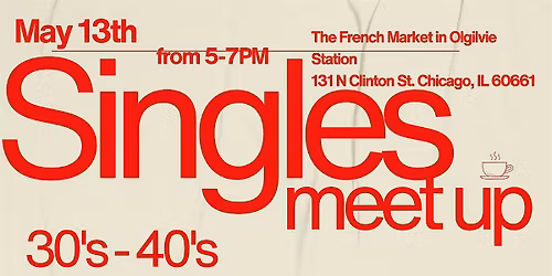 30's 40's Singles Meet Up at The French Market in Ogilvie