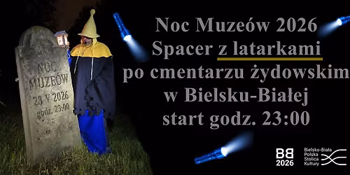 Spacer z latarkami po cmentarzu \u017cydowskim w Bielsku-Bia\u0142ej - Noc Muze\u00f3w 2026