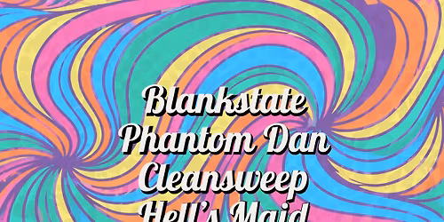 Cleansweep, Phantom Dan, Blankstate, Hell's Maid @ Cat's Kettle