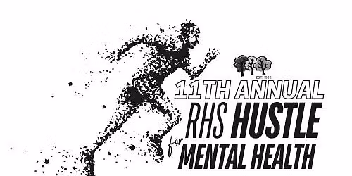 11th Annual RHS Hustle for Mental Health