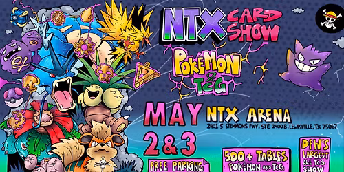 NTX TCG Card Show: Pokemon, One Piece, & TCG Edition in the Dallas \/ Ft Worth Area - May 2026