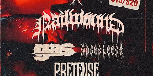 PRDX, Nailwound, Gas, Nosebleedr, Pretense @ Lucky 13 Saloon (21+)