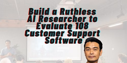 Build a Ruthless AI Researcher to Evaluate 108 Customer Support Software