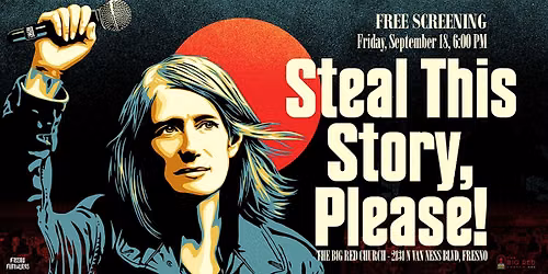 FREE SCREENING EVENT: Steal This Story, Please!