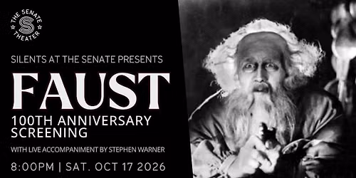 Silents at the Senate Presents: Faust (1926) 100th Anniversary Screening