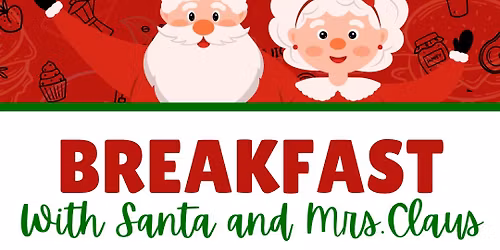 Breakfast with Santa + Mrs. Claus\ud83e\udd36\ud83c\udffc