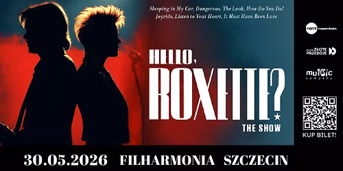 Hello, Roxette? - The Show - 30.05.2026 | Filharmonia Szczecin