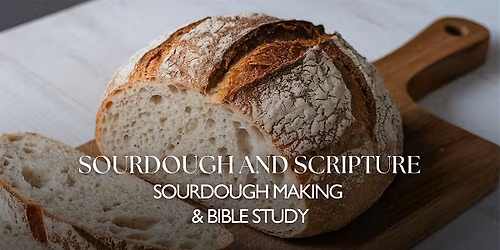 Sourdough and Scripture
