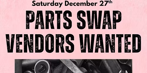 Parts Swap Meet 