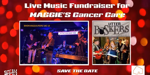 SAVE THE DATE: Live Music Fundraiser for Maggie's (Cancer Care)