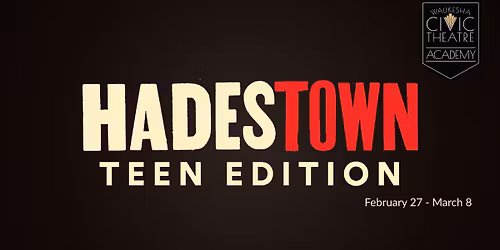 HADESTOWN TEEN EDITION - A Black Box Academy Teen Production