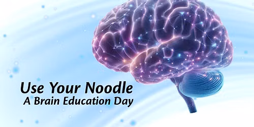 Use Your Noodle: A Brain Education Day