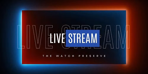 The Watch Preserve\u2019s First eBay Live