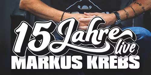MARKUS KREBS - "15 Jahre Markus Krebs"