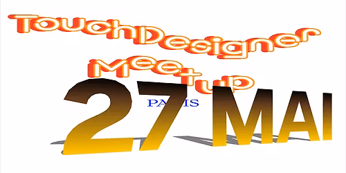 TouchDesigner Community Meetups Paris