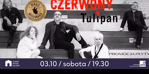 CZERWONY TULIPAN | koncert promuj\u0105cy p\u0142yt\u0119 "Nasz Miszmasz"
