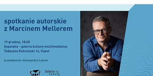 Spotkanie autorskie z Marcinem Mellerem