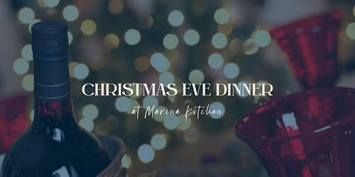 Christmas Eve Dinner | Marina Kitchen
