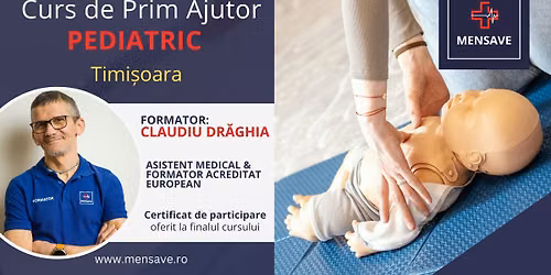 Curs de prim ajutor PEDIATRIC la Timi\u0219oara cu MENSAVE