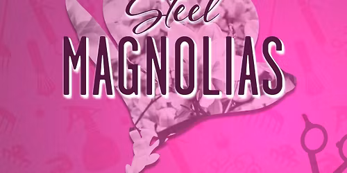 Steel Magnolias
