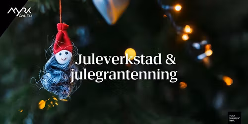 Juleverkstad og julegrantenning 🎄🌟