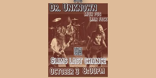 Dr. Unknown \/\/ The Muh Fuhs \/\/ Liar Face at Slim's
