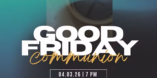 Good Friday Communion Service 
