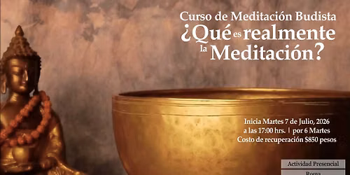 Curso Fundacional por las tardes: \u00bfQu\u00e9 es Realmente la Meditaci\u00f3n?