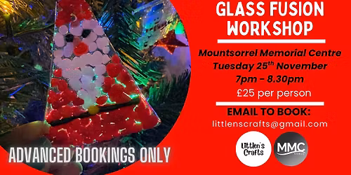 Festive Glass Fusion Workshop at Mountsorrel Memorial Centre