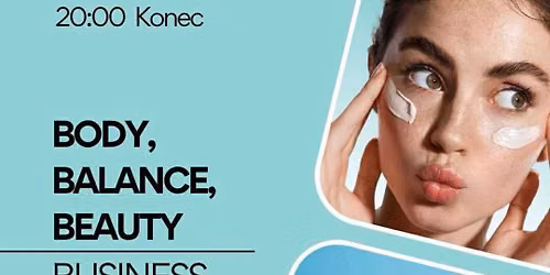 Body, Balance, Beauty, Business setk\u00e1n\u00ed