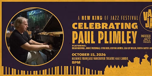 Infidels Jazz Presents: Celebrating Paul Plimley at Alliance Fran\u00e7aise