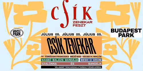 Cs\u00edk Zenekar FESZT - Budapest Park