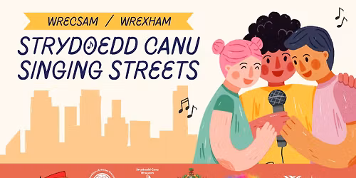 Strydoedd Canu Wrecsam \u00b7 Wrexham Singing Streets
