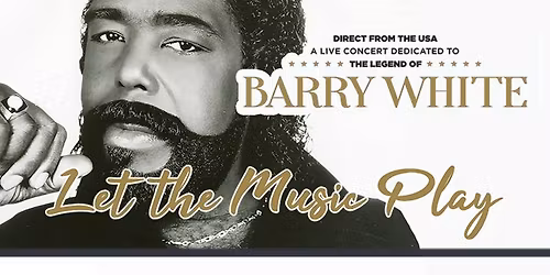 The Legend of Barry White - Let the Music Play