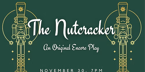 The Nutcracker - An Encore Original Play