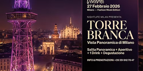 Torre Branca - Salita Panoramica & Aperitivo @ Just Me - Venerd\u00ec MFW 2026