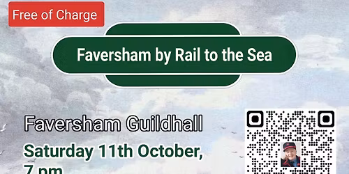 Faversham by Rail to the Sea - History Talk
