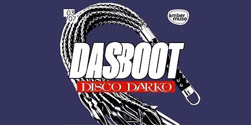 Das Boot x Disco Darko \/ 03 July